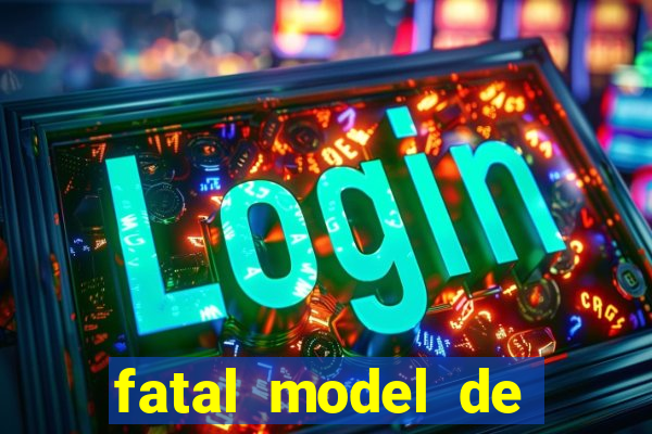 fatal model de barra mansa
